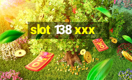 slot 138 xxx