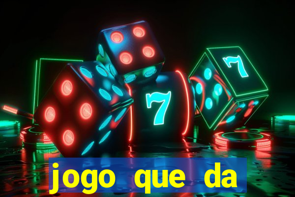 jogo que da dinheiro do tigre