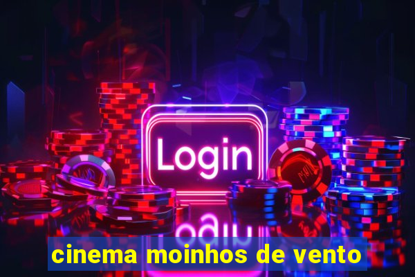 cinema moinhos de vento