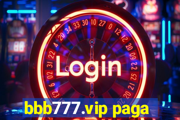 bbb777.vip paga