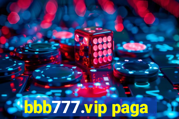 bbb777.vip paga