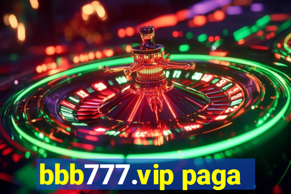 bbb777.vip paga