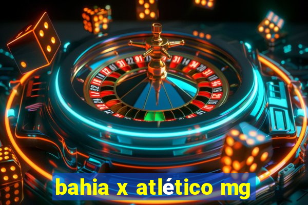 bahia x atlético mg