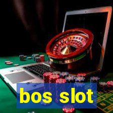 bos slot