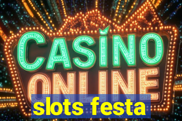 slots festa