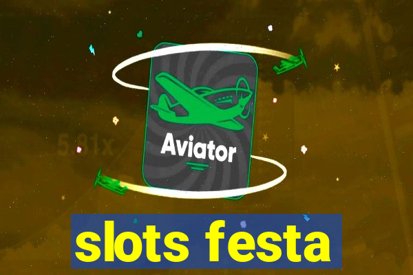 slots festa