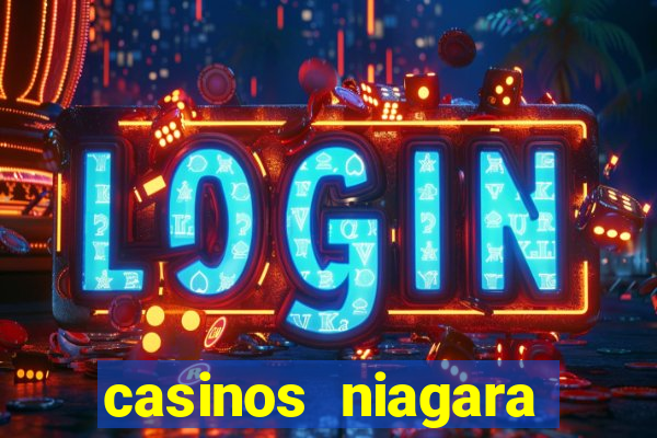 casinos niagara falls ontario