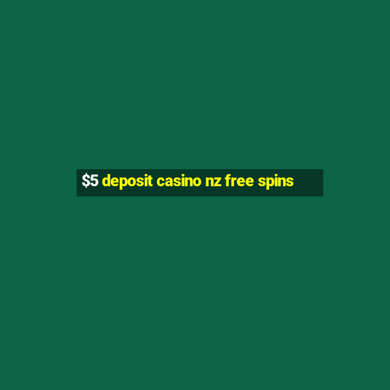 $5 deposit casino nz free spins