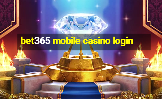 bet365 mobile casino login