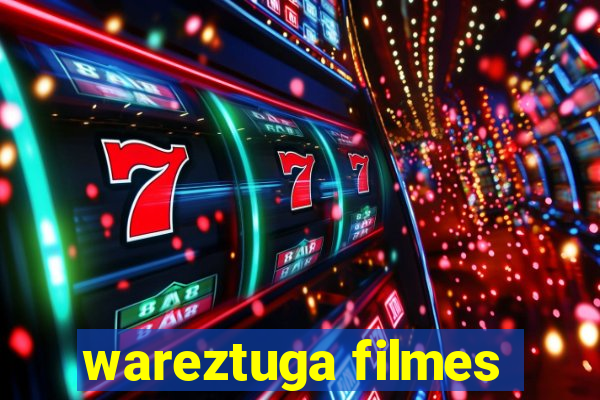 wareztuga filmes