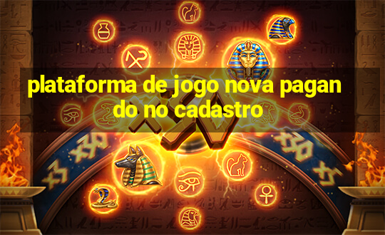 plataforma de jogo nova pagando no cadastro