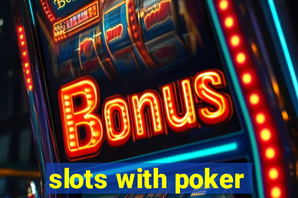 slots with poker