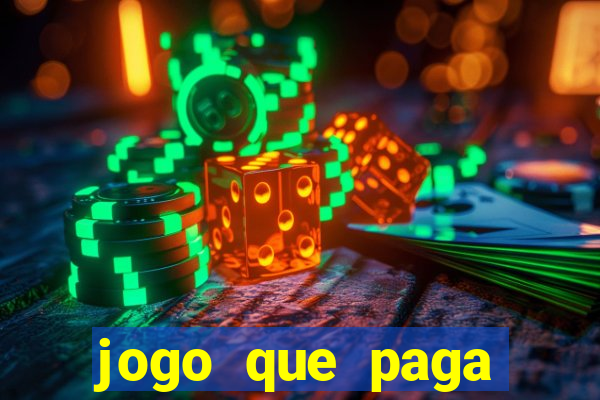 jogo que paga dinheiro de verdade na hora