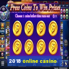 2018 online casino