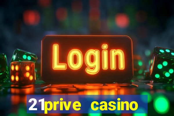 21prive casino bonus codes