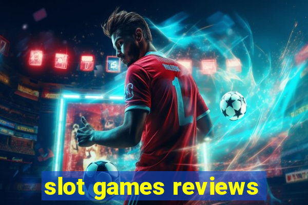 slot games reviews