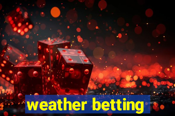 weather betting