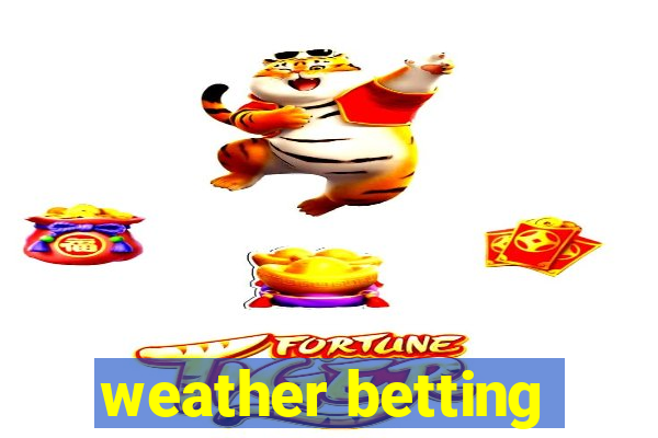 weather betting