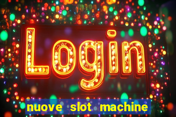 nuove slot machine gratis 2023