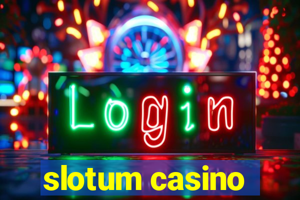 slotum casino