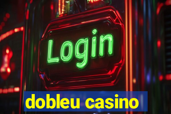 dobleu casino