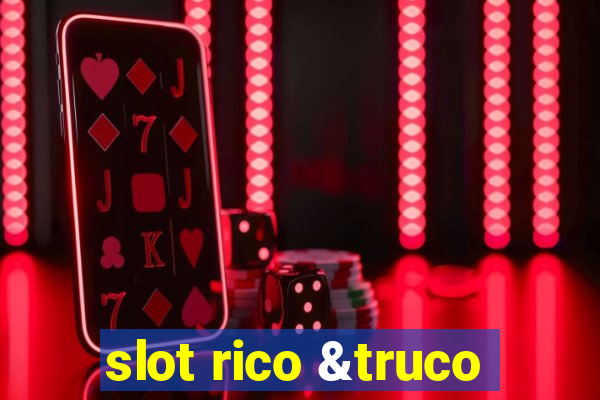 slot rico &truco