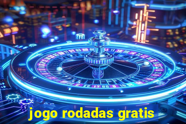 jogo rodadas gratis