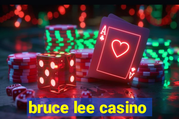 bruce lee casino