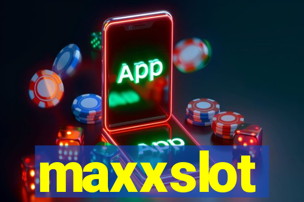 maxxslot