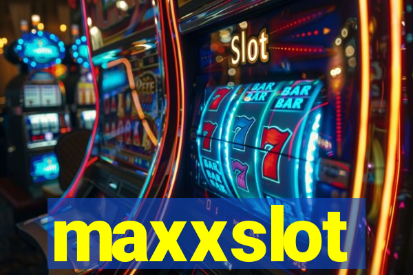 maxxslot