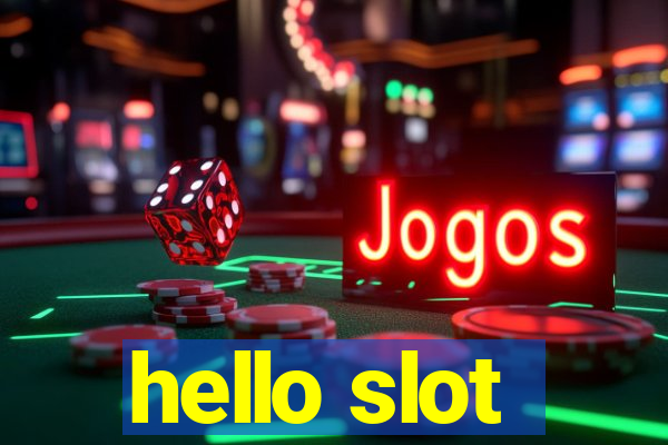 hello slot