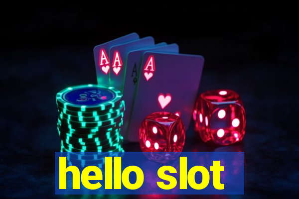 hello slot