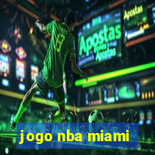 jogo nba miami