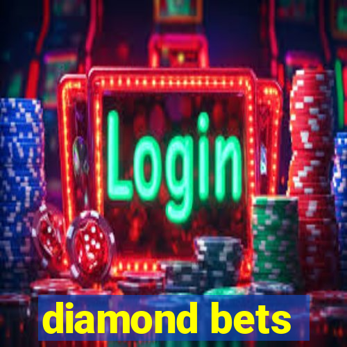 diamond bets