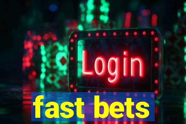 fast bets