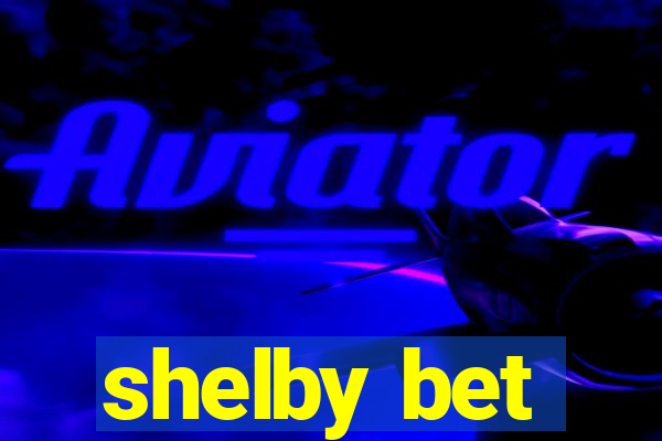 shelby bet