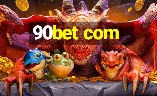 90bet com