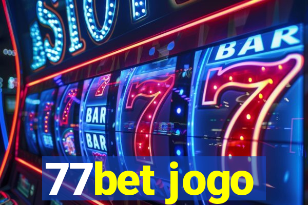 77bet jogo