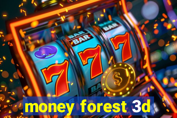 money forest 3d