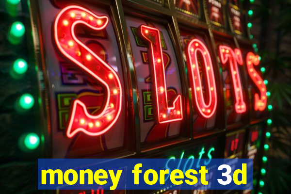 money forest 3d