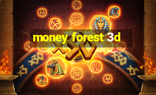 money forest 3d