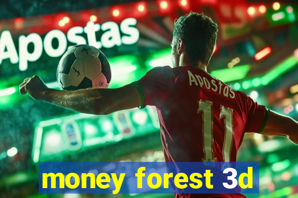 money forest 3d