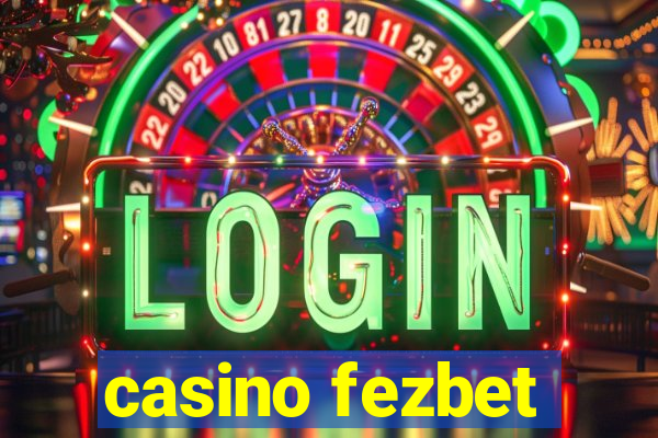 casino fezbet