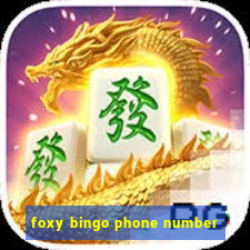 foxy bingo phone number