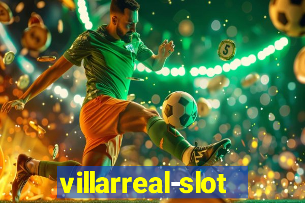 villarreal-slot