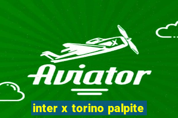 inter x torino palpite