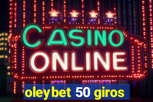 oleybet 50 giros