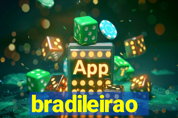 bradileirao