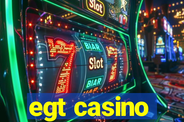 egt casino