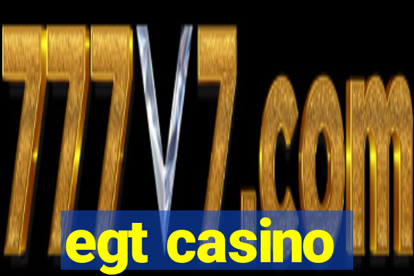 egt casino